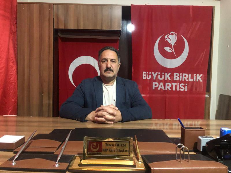 BBP Kars İl Başkanı Ertem: "Katillerin ve hainlerin, hatırlanacakları bir günleri yok"