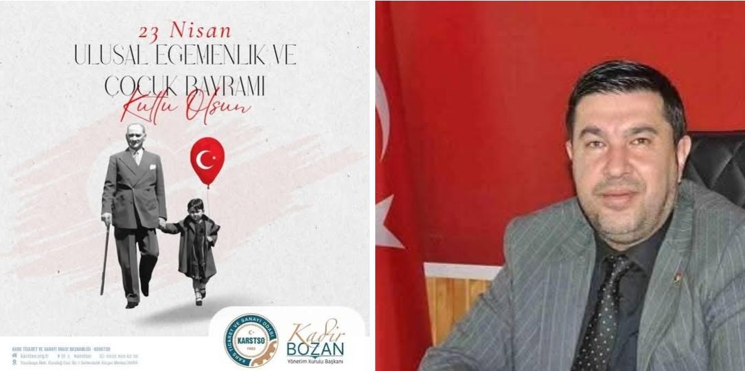 Kars TSO Başkanı Bozan'ın 23 Nisan Ulusal Egemenlik ve Çocuk Bayramı mesajı