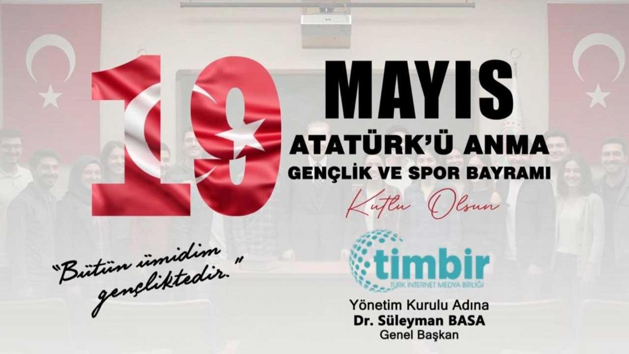 TİMBİR'den 19 Mayıs mesajı