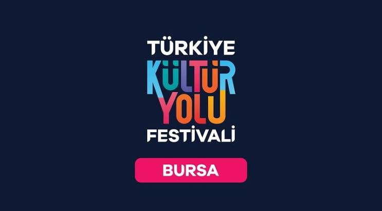Türkiye Kültür Yolu Festivali Bursa’da başladı: Sanat ve kültürle dolu 9 gün