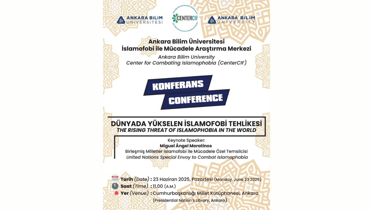 Ankara Bilim Üniversitesi’nden uluslararası konferans: “Dünyada yükselen islamofobi tehlikesi”