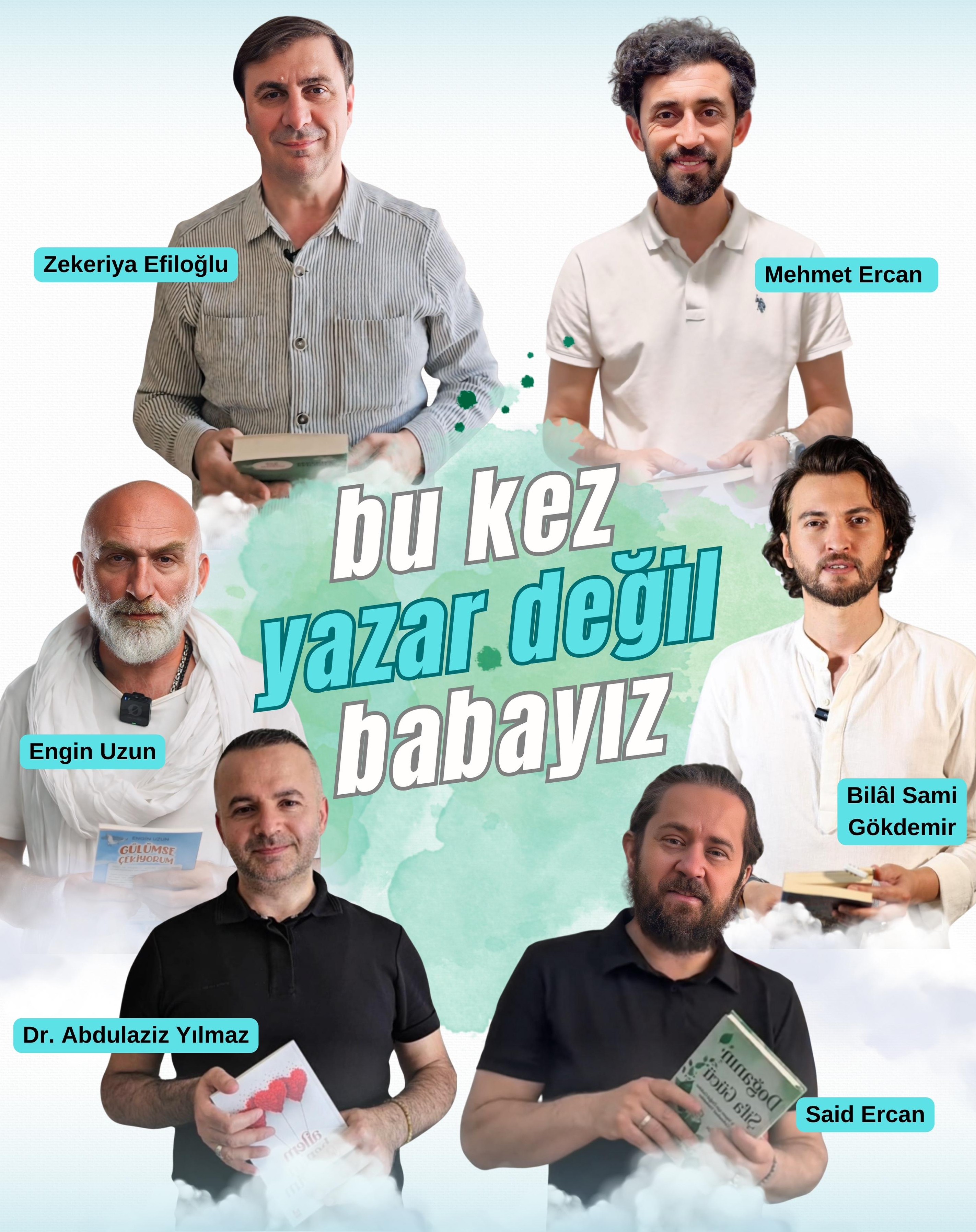 6 yazar Babalar Günü’nde anlamlı bir mesaj için bir araya geldi: “Bu kez yazar değil babayız”
