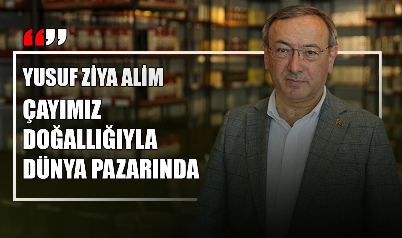 Çaykur Genel Müdürü Alim: Çayımızın kalitesinde iddialıyız
