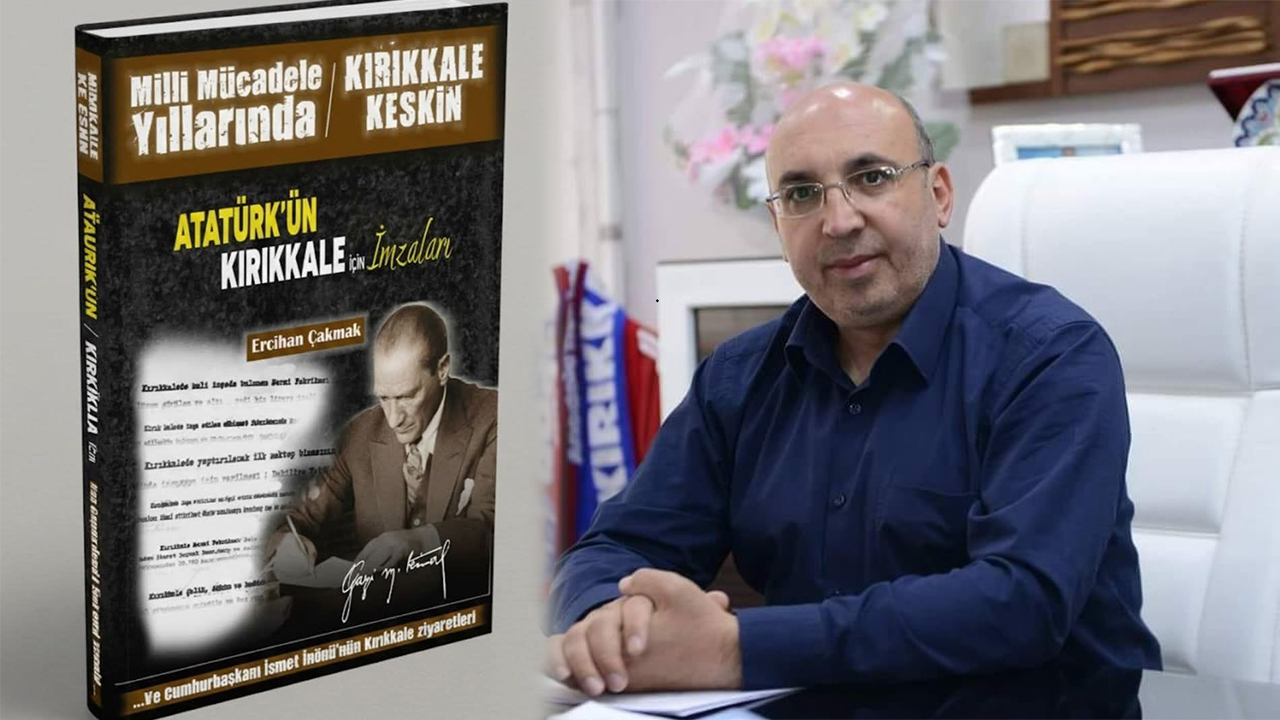 Ercihan Çakmak’tan Kırıkkale tarihine ışık tutacak yeni kitap: “Atatürk’ün Kırıkkale İmzaları”