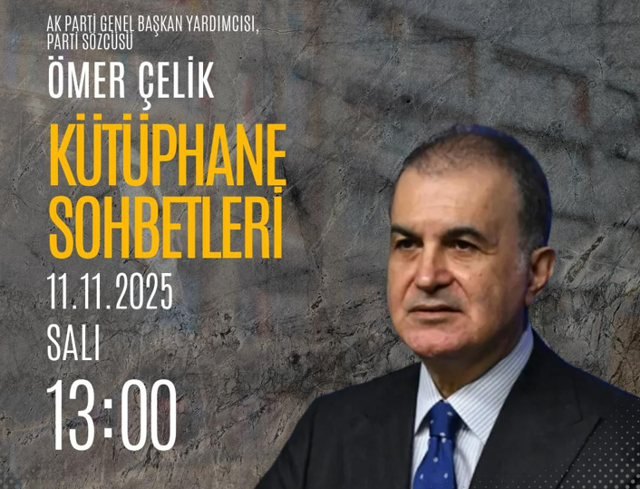 AK Parti'de "Kütüphane Sohbetleri" Ömer Çelik’le başlıyor