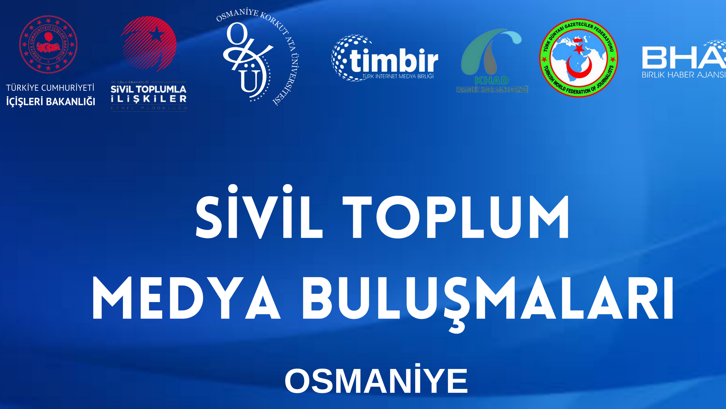 Osmaniye, 'Sivil Toplum Medya Buluşmaları'na ev sahipliği yapacak