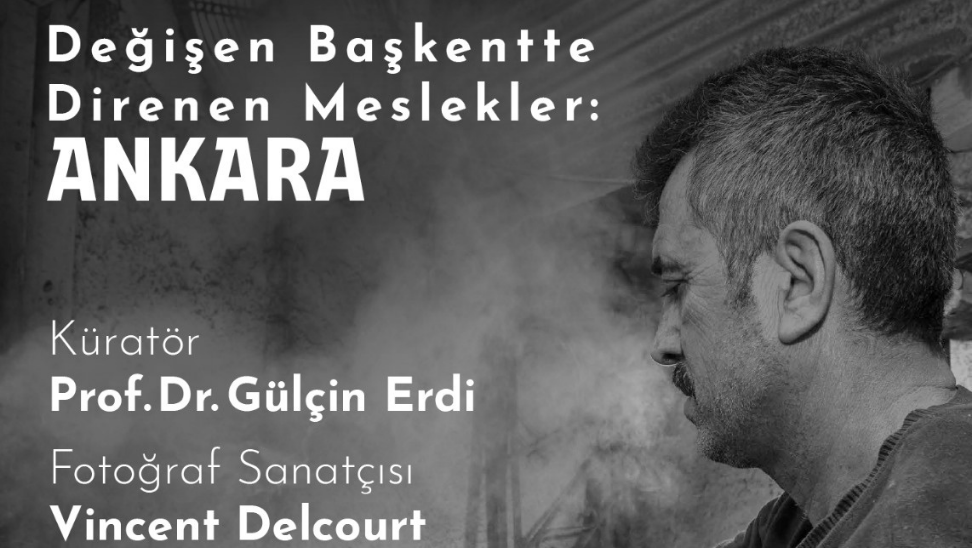 'Değişen Başkentte Direnen Meslekler: Ankara' sergisi Ankara Kent Konseyi'nde