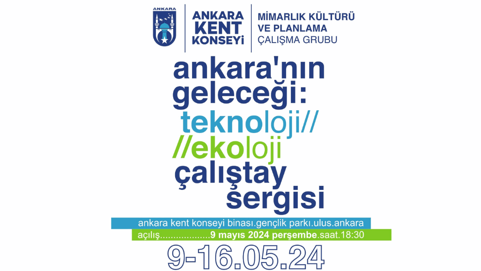 Ankara'nın Geleceği: Ekoloji / Teknoloji 