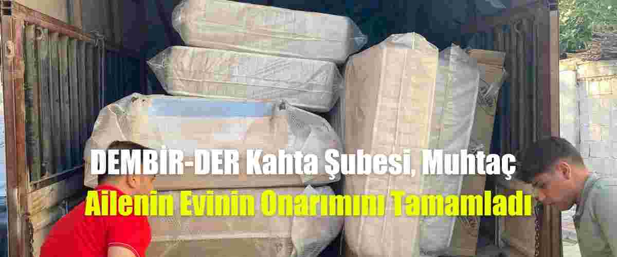 DEMBİR-DER Kahta Şubesi, muhtaç ailenin evinin onarımını tamamladı