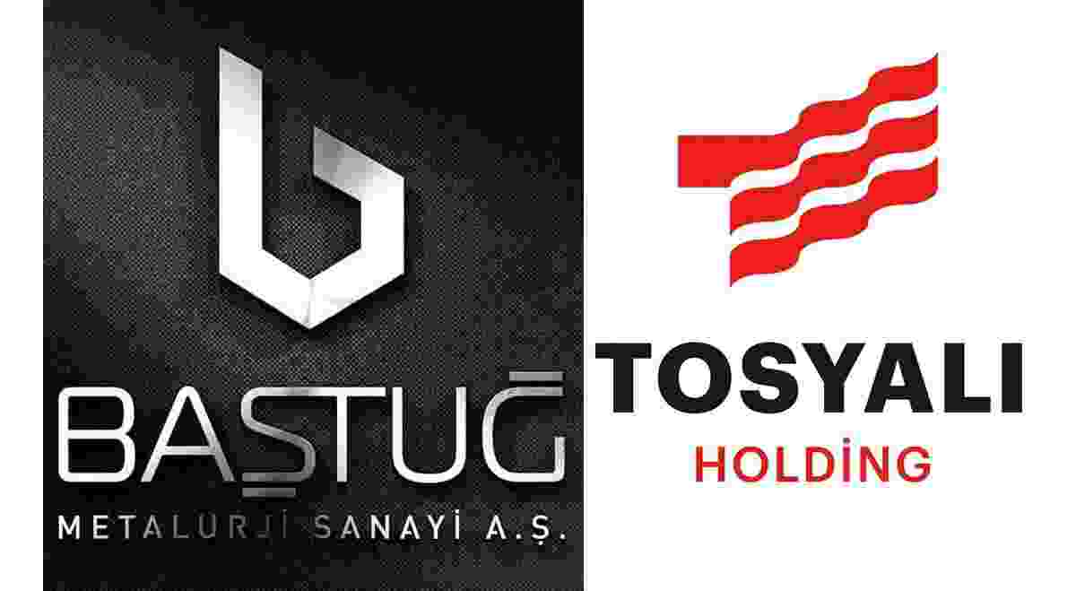 Baştuğ Metalurji ve Baştuğ Çelik hisse ve varlıklarını Tosyalı Holding'e devrediyor