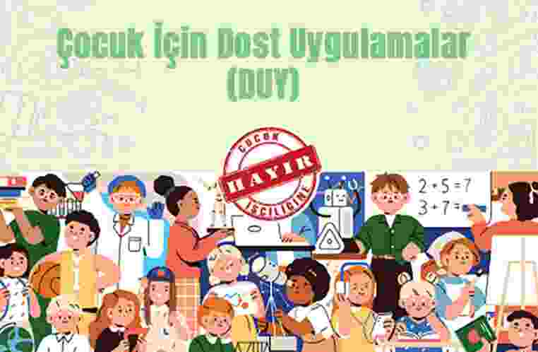 Çocuk İçin Dost Uygulamalar (DUY) ile çocukların dijital dünyası güvende