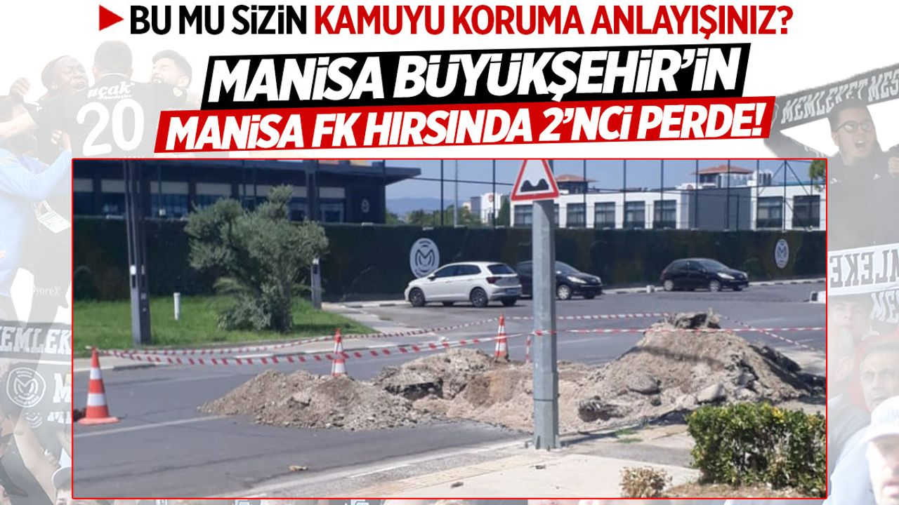 Manisa Büyükşehir’in Manisa FK Hırsında 2’nci Perde